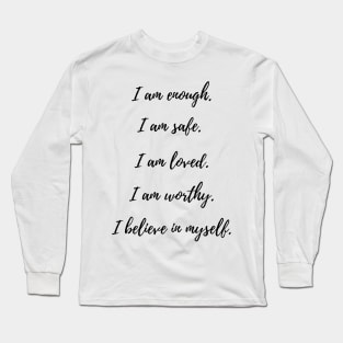 Positive Affirmations Long Sleeve T-Shirt